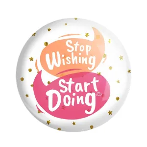 مگنت Stop Wishing Start Doing