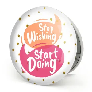 آینه تاشو Stop Wishing Start Doing