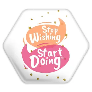 پیکسل شش ضلعی Stop Wishing Start Doing
