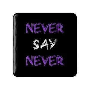مگنت مربعی Never Say Never