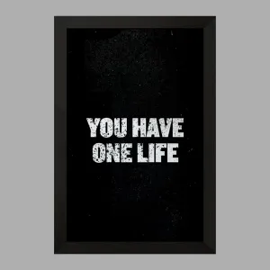 تابلو You Have One Life
