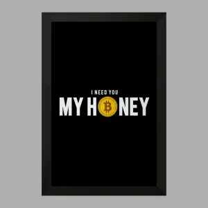 تابلو I Need You Bitcoin My Honey