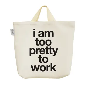 ساک خرید پارچه ای I Am Too Pretty To Work