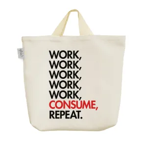 ساک خرید پارچه ای Work Consume Repeat