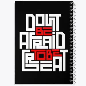 دفتر Don’t Be Afraid To Be Great