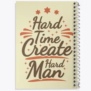 دفتر Hard Time Create Hard Man