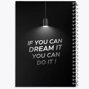 دفتر IF You Can Dream It You Can Do It
