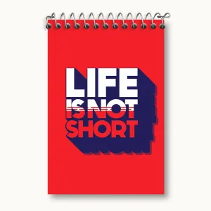 دفتر یادداشت Life Is Not Short