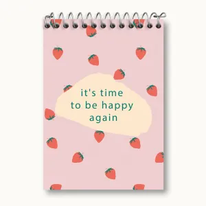 دفتر یادداشت IT Is Time To Be Happy Again