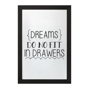 تابلو Dreams Do No Fit In Drawers