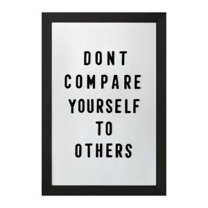 تابلو Don’t Compare Yourself To Others
