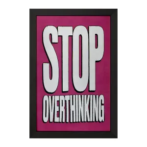 تابلو Stop Overthinking
