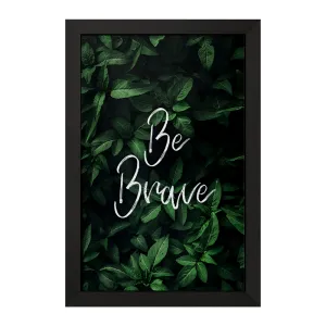 تابلو Be Brave