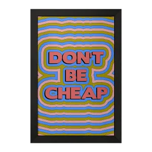 تابلو Don't Be Cheap
