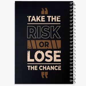 دفتر Take The Risk Or Lose The Chance