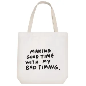 توت بگ پارچه ای Making Good Time With My Bad Timing