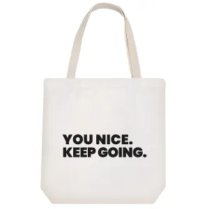 توت بگ پارچه ای You Nice Keep Going