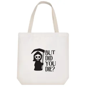 توت بگ پارچه ای But Did You Die?