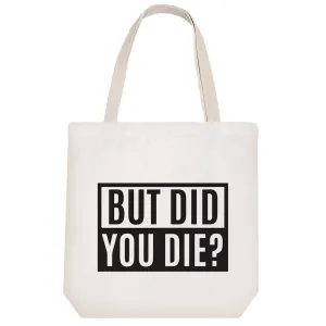 توت بگ پارچه ای But Did You Die?