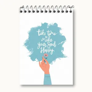 دفتر یادداشت Take Time To Make Your Soul Happy