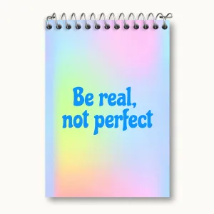 دفتر یادداشت Be Real Not Perfect