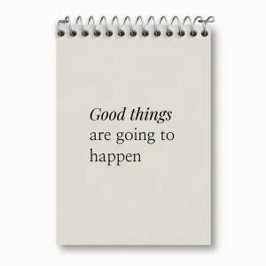 دفتر یادداشت Good Things Are Going To Happen
