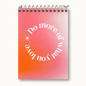 دفتر یادداشت Do More Of What You Love