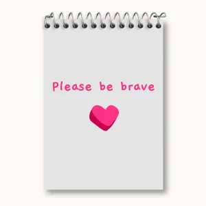 دفتر یادداشت Please Be Brave
