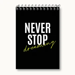 دفتر یادداشت Never Stop Dreaming