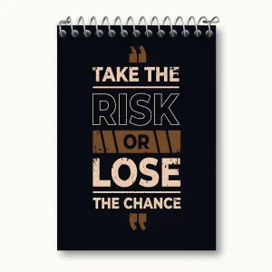 دفتر یادداشت Take The Risk Or Lose The Chance