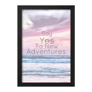 تابلو Say Yes To New Adventures