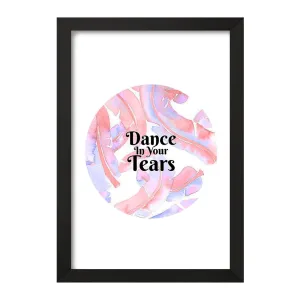 تابلو Dance In Your Tears