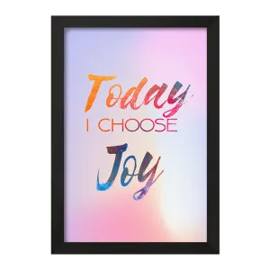 تابلو Today I Choose Joy