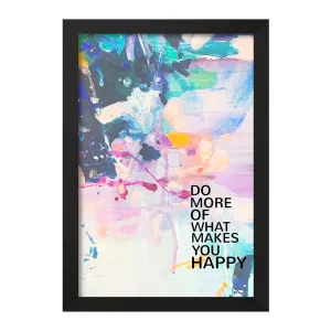 تابلو Do More Of What Makes You Happy