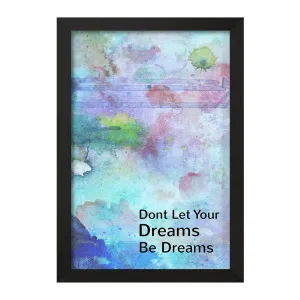 تابلو Don’t Let Your Dreams Be Dreams