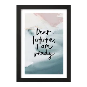 تابلو Dear Future I Am Ready