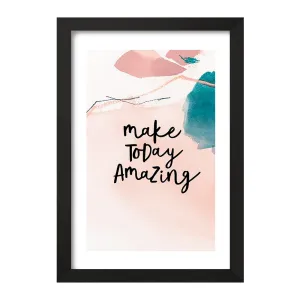 تابلو Make Today Amazing
