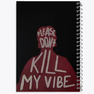 دفتر Please Don't Kill My Vibe