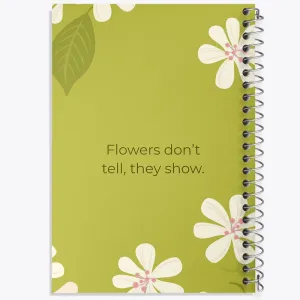 دفتر Flowers Don't Tell They Show