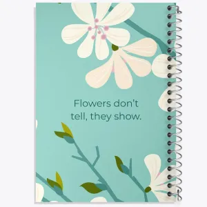 دفتر Flowers Don't Tell They Show