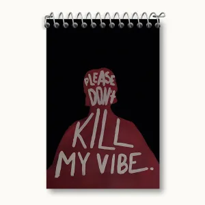 دفتر یادداشت Please Don't Kill My Vibe