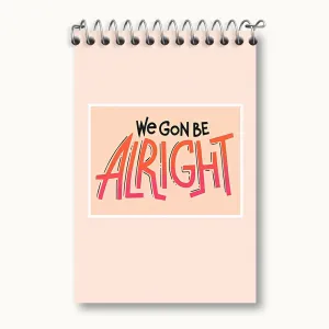 دفتر یادداشت We Gon Be Alright