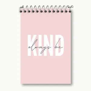 دفتر یادداشت Kind Always Be