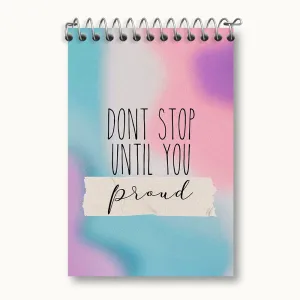 دفتر یادداشت Don’t Stop Until You Psoud