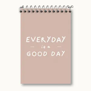 دفتر یادداشت Everyday Is A Good Day