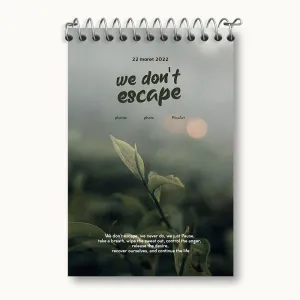 دفتر یادداشت We Don't Escape