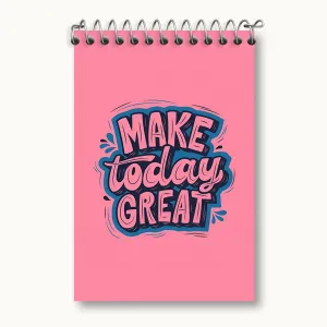 دفتر یادداشت Make Today Great