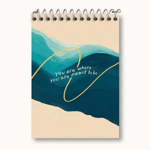 دفتر یادداشت You Are Where You Are Meant To Be
